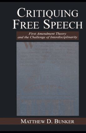 Matthew D. Bunker - Critiquing Free Speech, Inbunden