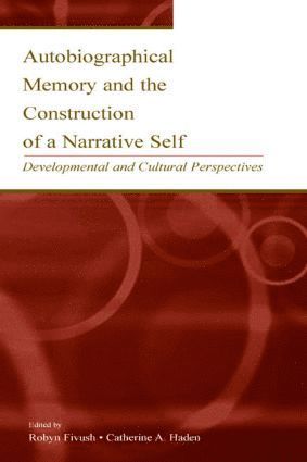 Robyn Fivush, Catherine A. Haden - Autobiographical Memory and the Construction of A Narrative Self, Inbunden