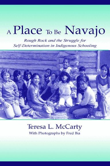 Teresa L. McCarty - Place to Be Navajo, Inbunden