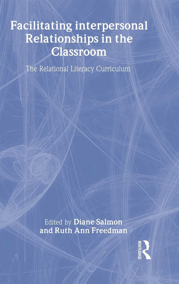 Diane Salmon, Ruth Ann Freedman, USA) Salmon, Diane (National Lewis University - Facilitating interpersonal Relationships in the Classroom, Inbunden