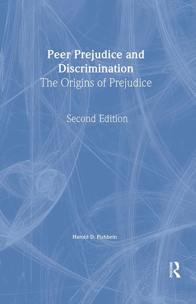 Harold D. Fishbein - Peer Prejudice and Discrimination, Inbunden