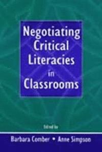 bokomslag Negotiating Critical Literacies in Classrooms