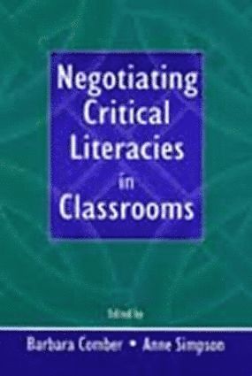 Negotiating Critical Literacies in Classrooms 1