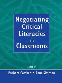 bokomslag Negotiating Critical Literacies in Classrooms