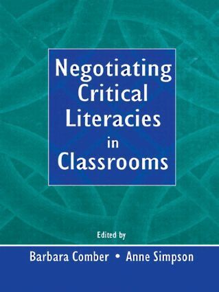 Barbara Comber, Anne Simpson - Negotiating Critical Literacies in Classrooms, Häftad