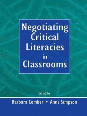 Negotiating Critical Literacies in Classrooms 1