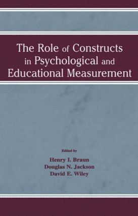 The Role of Constructs in Psychological and Educational Measurement 1