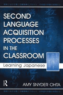 Second Language Acquisition Processes in the Classroom 1