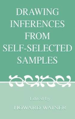 Drawing Inferences From Self-selected Samples 1