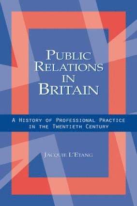 Jacquie L'Etang, UK) L'Etang, Jacquie (University of Stirling - Public Relations in Britain, Inbunden