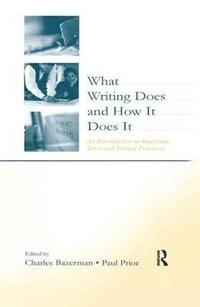 bokomslag What Writing Does and How It Does It