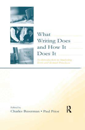 Charles Bazerman, Paul Prior - What Writing Does and How It Does It, Inbunden