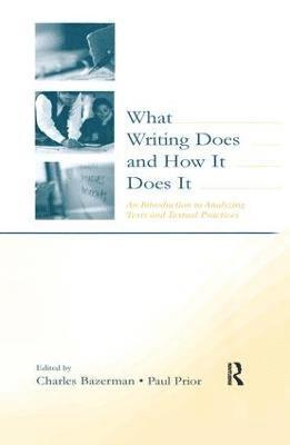 What Writing Does and How It Does It 1