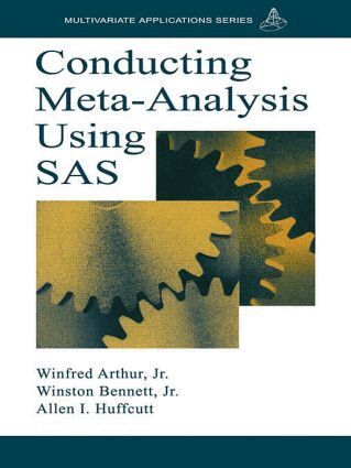 Winfred Arthur, Jr., Winston Bennett, Allen I. Huffcutt - Conducting Meta-Analysis Using SAS, Häftad