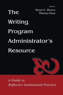 The Writing Program Administrator's Resource 1