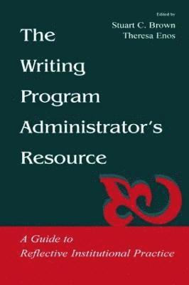 The Writing Program Administrator's Resource 1