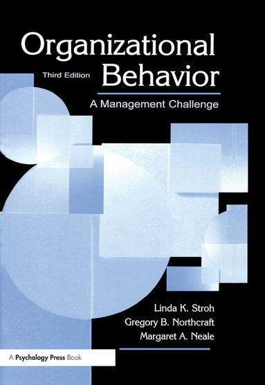Linda K. Stroh, Gregory B. Northcraft, Margaret A. Neale, (Co-author) Mar Kern, (Co-author) Chr Langlands, Jerald Greenberg - Organizational Behavior, Inbunden