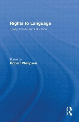Robert Phillipson - Rights to Language, Häftad