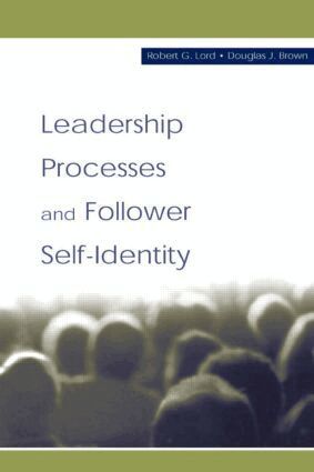 Robert G. Lord, Douglas J. Brown - Leadership Processes and Follower Self-identity, Inbunden