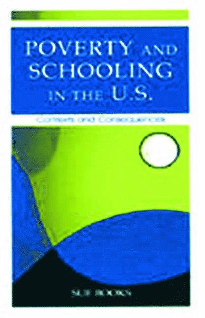 Sue Books - Poverty and Schooling in the U.S., Häftad