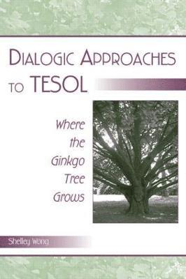 Dialogic Approaches to TESOL 1