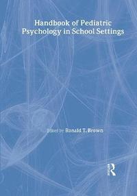 bokomslag Handbook of Pediatric Psychology in School Settings