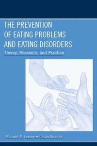 bokomslag The Prevention of Eating Problems and Eating Disorders