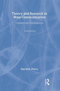 bokomslag Theory and Research in Mass Communication