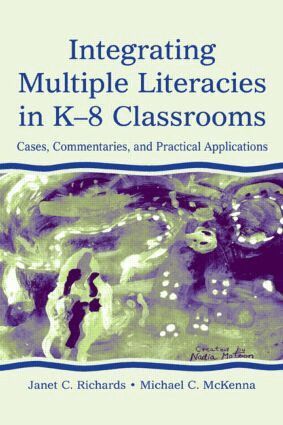 Janet C. Richards - Integrating Multiple Literacies in K-8 Classrooms, Häftad