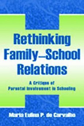 Maria Eulina de Carvalho - Rethinking Family-school Relations, Häftad