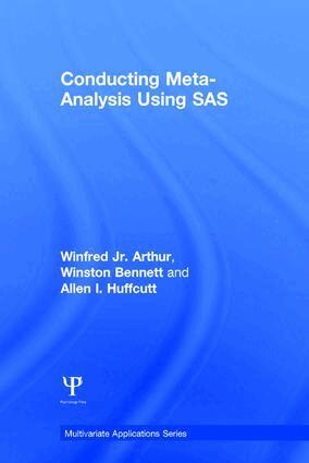 Winfred Arthur, Jr., Winston Bennett, Allen I. Huffcutt - Conducting Meta-Analysis Using SAS, Inbunden