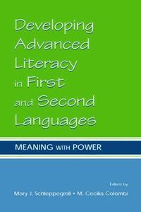 bokomslag Developing Advanced Literacy in First and Second Languages: Meaning With Power