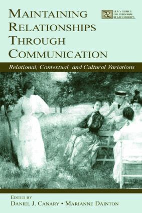 Daniel J. Canary, Marianne Dainton - Maintaining Relationships Through Communication, Häftad