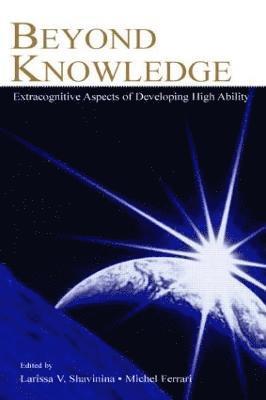 Larisa V. Shavinina, Michel Ferrari - Beyond Knowledge, Häftad
