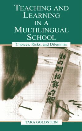 Tara Goldstein, Gordon Pon, Timothy Chiu, Judith Ngan - Teaching and Learning in a Multilingual School, Häftad