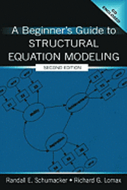 bokomslag A Beginner's Guide to Structural Equation Modeling