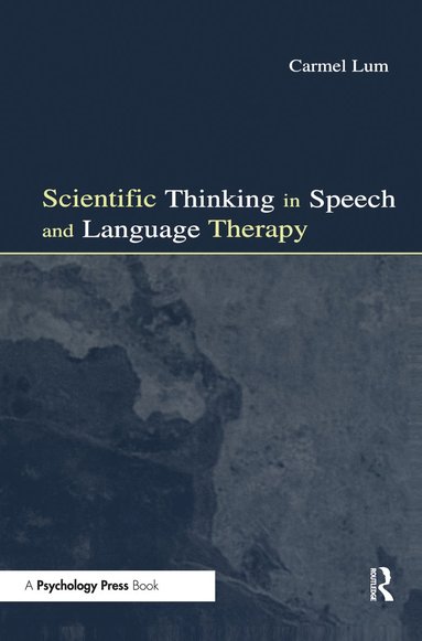 bokomslag Scientific Thinking in Speech and Language Therapy