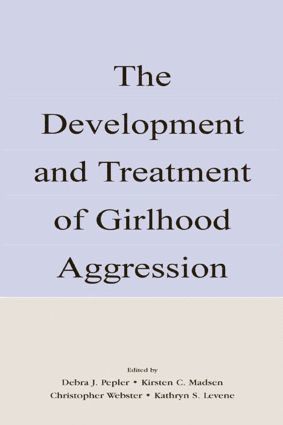 Development and Treatment of Girlhood Aggression