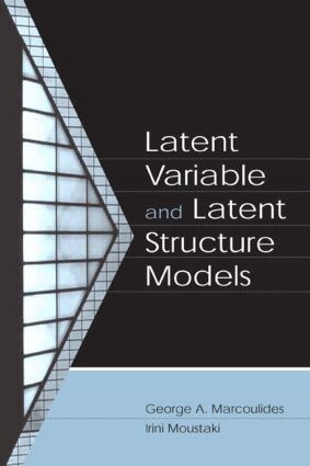George A. Marcoulides, Irini Moustaki - Latent Variable and Latent Structure Models, Inbunden