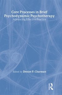 bokomslag Core Processes in Brief Psychodynamic Psychotherapy