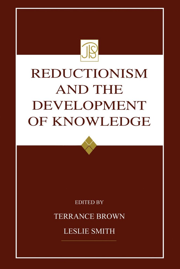 Reductionism and the Development of Knowledge 1