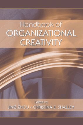 Jing Zhou, Christina E. Shalley - Handbook of Organizational Creativity, Inbunden