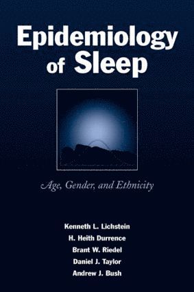 Kenneth L. Lichstein, H. Heith Durrence, Brant W. Riedel, Daniel J. Taylor, Andrew J. Bush - Epidemiology of Sleep, Inbunden