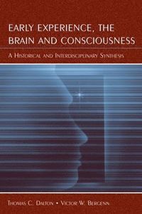 bokomslag Early Experience, the Brain, and Consciousness