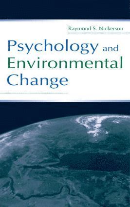 Raymond S. Nickerson - Psychology and Environmental Change, Inbunden