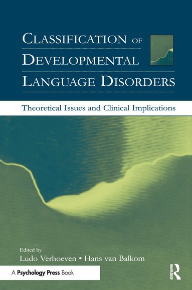 Ludo Verhoeven, Hans van Balkom - Classification of Developmental Language Disorders, Häftad