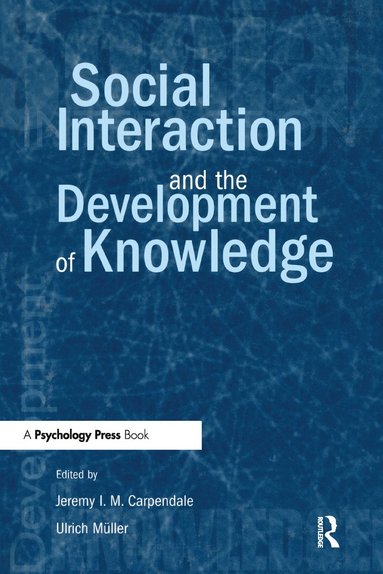 bokomslag Social Interaction and the Development of Knowledge