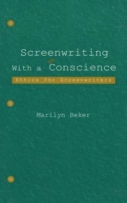 bokomslag Screenwriting With a Conscience