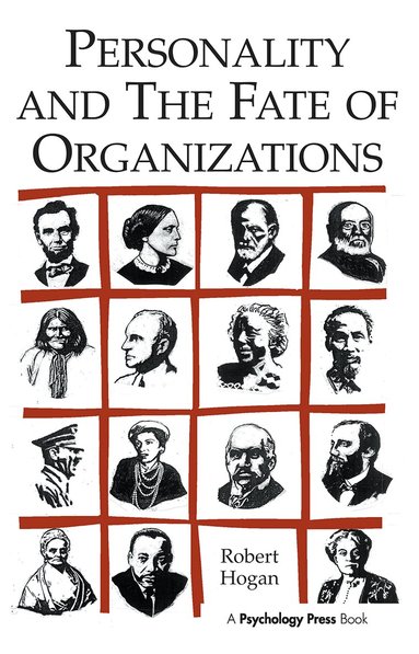 Robert Hogan - Personality and the Fate of Organizations, Häftad