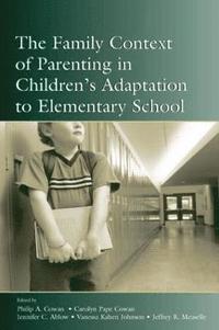 bokomslag The Family Context of Parenting in Children's Adaptation to Elementary School